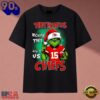 They Hate Us Because They Ain’t Us Chiefs Grinch Christmas 2026 T Shirt, Trending Music 2D Tee