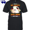 This Is My Scary Dog Mom Costume White Pekingese Halloween T-shirts For Man And Women