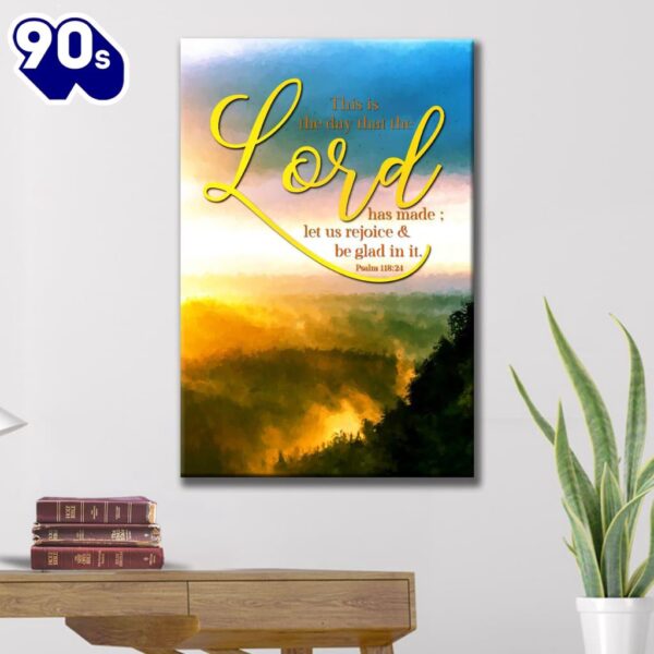 This Is The Day That The Lord Has Made Psalm 11824 Christian Decor Canvas Art