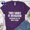 This Shirt Is Designer Designed By My Dog’s Hair V-Neck Gift Mom