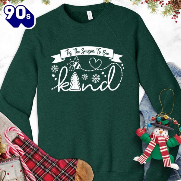 Tis The Season To Bee Kind Version 1 Sweatshirt , Happy HalloThanksMas Shirt
