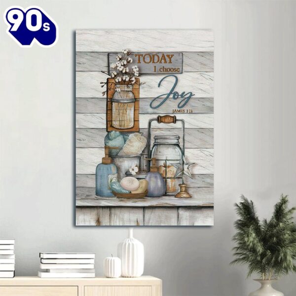 Today I Choose Joy Portrait Canvas Prints James 1 2
