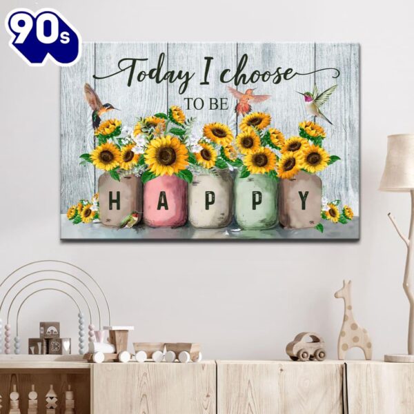 Today I Choose To Be Happy Canvas Wall Art