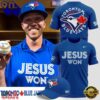 Toronto Blue Jays x JESUS WON 2026 T Shirt