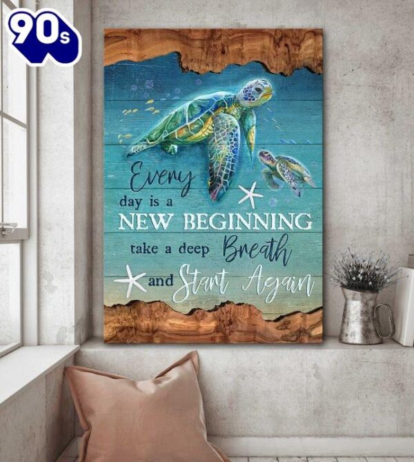 Turtle Everyday Is A New Beginning Canvas Wall Art