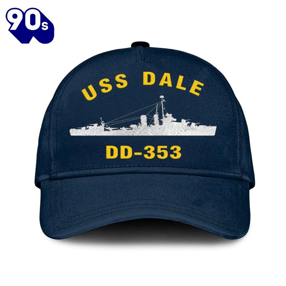 Us Navy Veteran Uss Dale Dd-353 Classic Embroidered Cap Us Navy Veteran Uss Dale Dd-353 Classic Embroidered Cap
