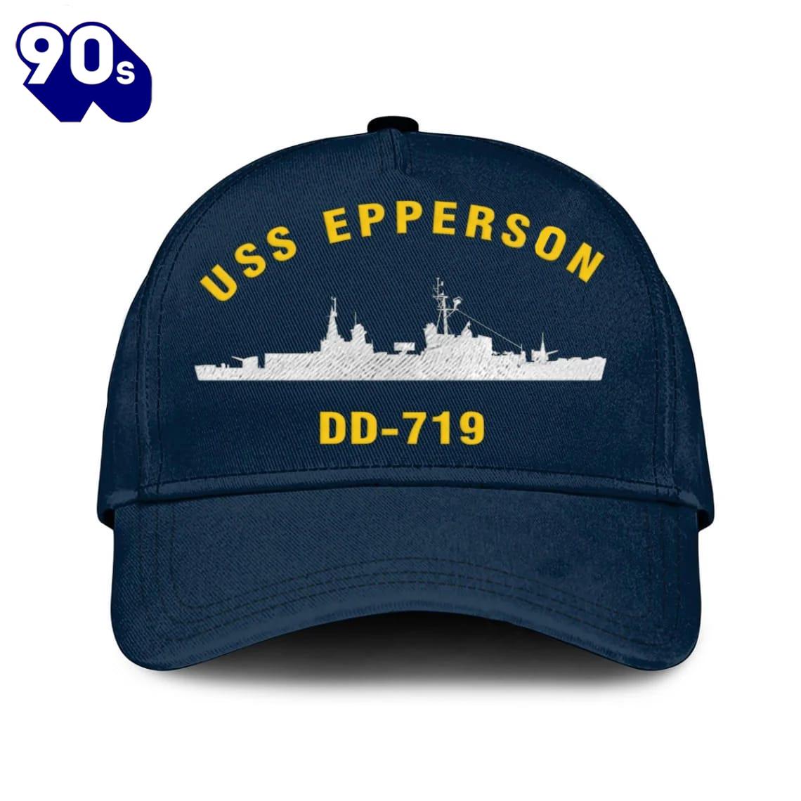 Us Navy Veteran Uss Epperson Dd-719 Classic Embroidered Cap Us Navy Veteran Uss Epperson Dd-719 Classic Embroidered Cap