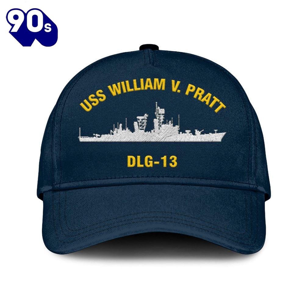 Us Navy Veteran Uss William V Pratt Dlg-13 Classic Embroidered Cap Us Navy Veteran Uss William V Pratt Dlg-13 Classic Embroidered Cap