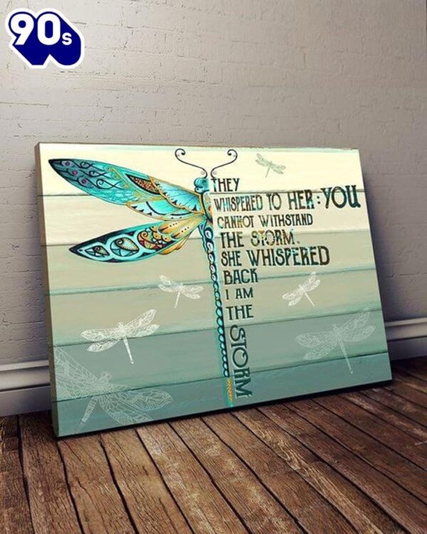 Vintage Dragonflies They Whispered To Her You Cannot Withstand The Storm Canvas Wall Art