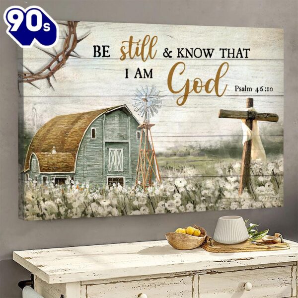 Vintage Farm Painting Wooden Cross Be Still And Know That I Am God Canvas Wall Art