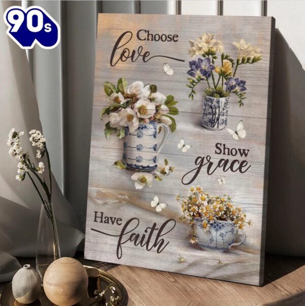 Vintage Flower Chose Love Show Grace Have Faith Jesus Canvas Wall Art