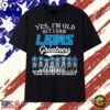 Vintage Yes I’m Old But I Saw Detroit Lions Greatness Thank You For The Memories T Shirt, Viral 2D Graphic Tee