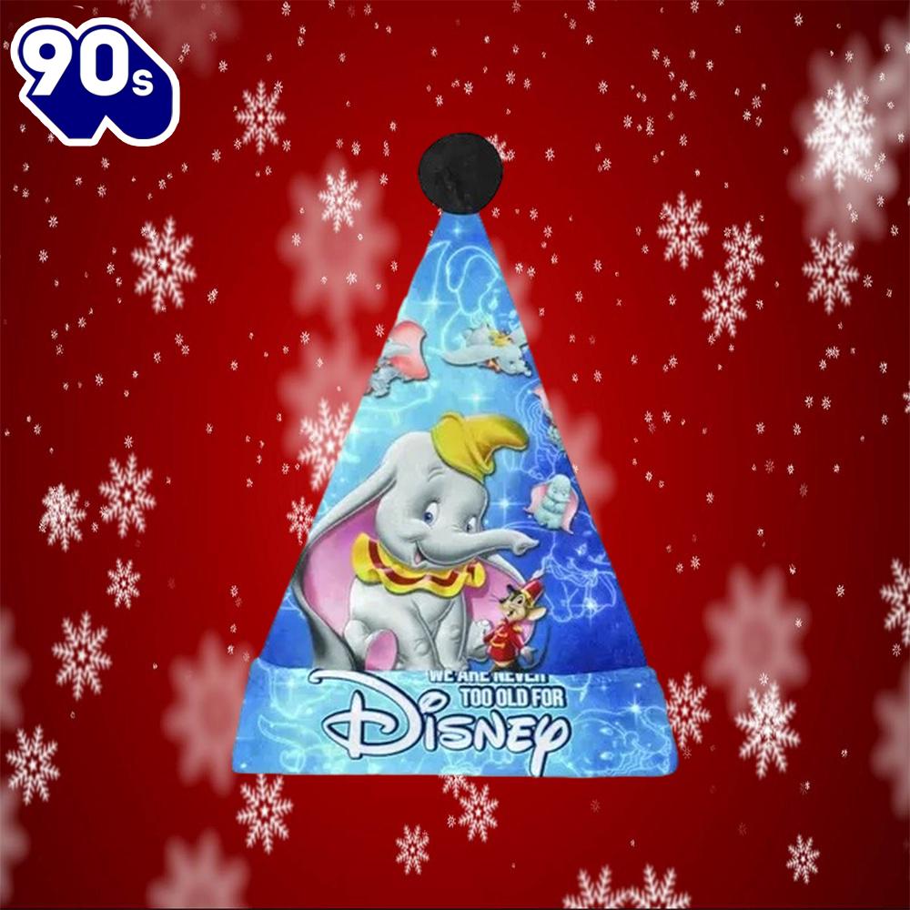 We Are Never Too Old For Dumbo Disney Christmas Hat