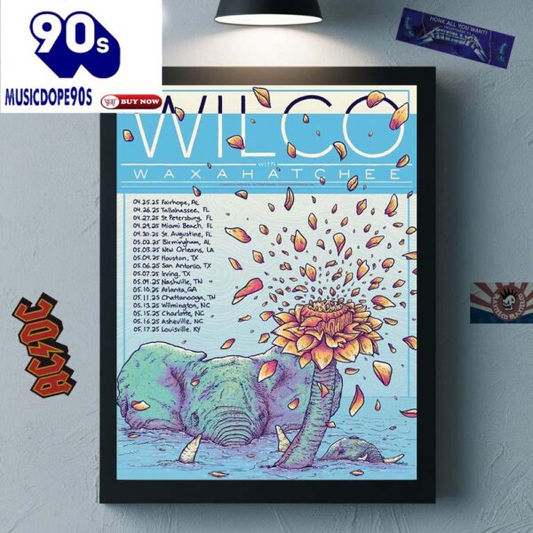 Wilco Spring Tour 2025 With Waxahatchee Tour Dates Elephant Blowing The Flowerwork Canvas