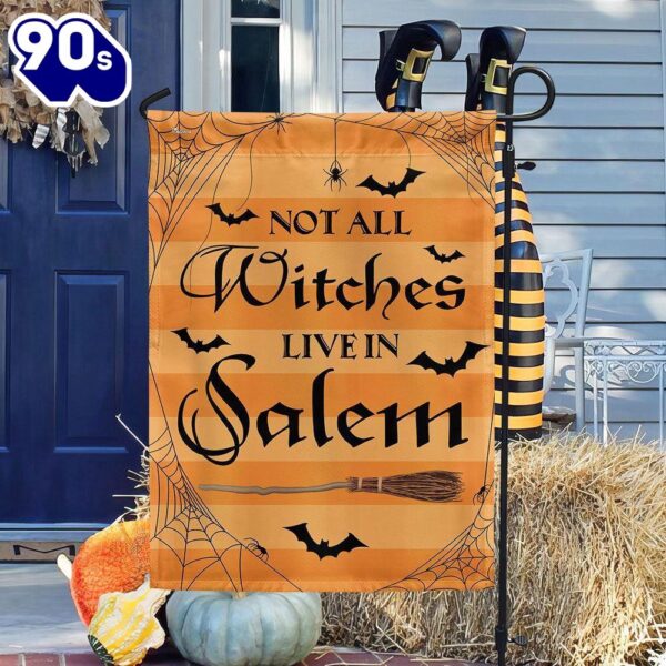 Halloween  Witch Witchcraft Halloween Flag Not All Witches Live In Salem, Halloween Garden Flags