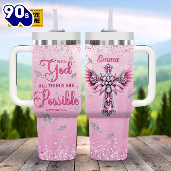Christian With God All Things Are Possible Jesus Customized Stanley Tumbler 40oz