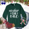 Worship The One Sweatshirt Gift Xmas