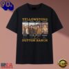 Yellowstone Dutton Ranch Character Quotes Signatures Vintage T Shirt, Trending Music 2D Tee