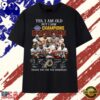 Yes I Am Old But I Saw Champions Redskins Signatures Graphic T Shirt, Viral 2D Graphic Tee