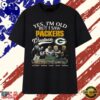 Yes I’m Old But I Saw Packers Greatness Signatures T Shirt, Viral 2D Graphic Tee