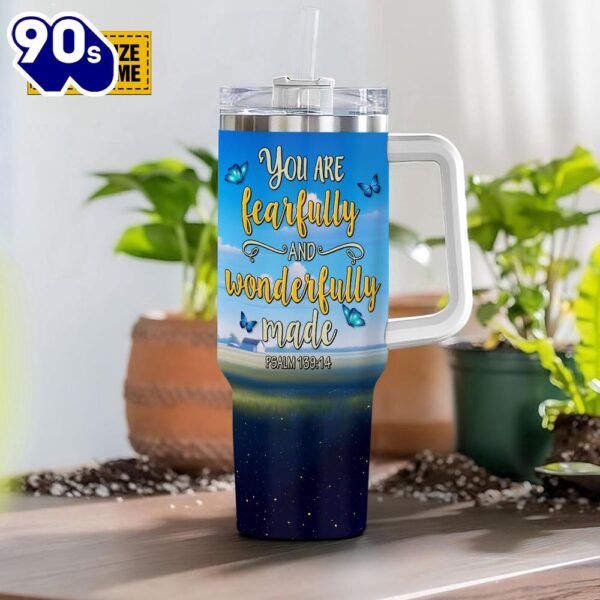 Christian You Are Fearfully And Wonderfully Made Psalm 13914 Stanley Tumbler 40oz