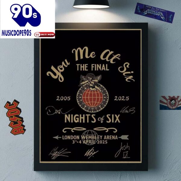 You Me At Six The Final Tour 2005 2025 Nights Of Six London Wembley Arena 2025 Exclusive Merch On April 3-4 2025 Canvas